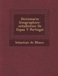 bokomslag Diccionario Geographico-Estudistico de Espa A Y Portugal
