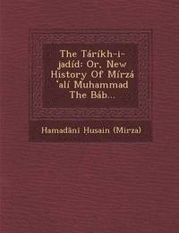 bokomslag The Tarikh-I-Jadid