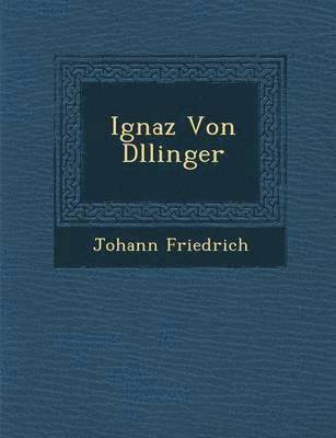 Ignaz Von D�llinger