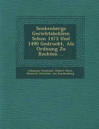 bokomslag Senkenbergs Gerichtsb Chlein Schon 1473 Und 1490 Gedruckt, ALS Ordnung Zu Rechten ...