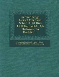 bokomslag Senkenbergs Gerichtsb Chlein Schon 1473 Und 1490 Gedruckt, ALS Ordnung Zu Rechten ...