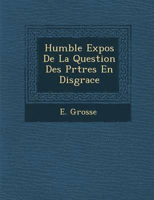 bokomslag Humble Expos de La Question Des PR Tres En Disgrace