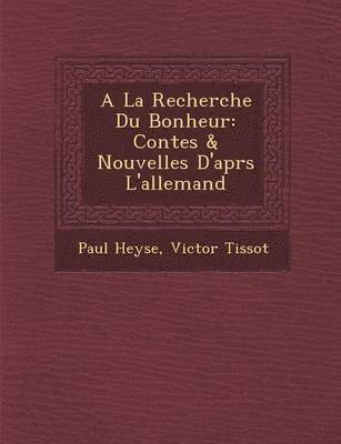 bokomslag a la Recherche Du Bonheur