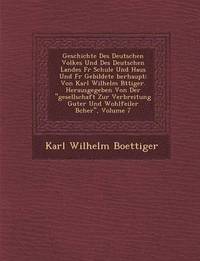 bokomslag Geschichte Des Deutschen Volkes Und Des Deutschen Landes F R Schule Und Haus Und F R Gebildete Berhaupt