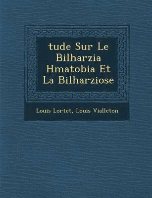 bokomslag Tude Sur Le Bilharzia H Matobia Et La Bilharziose