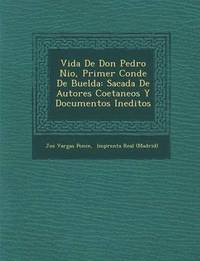 bokomslag Vida De Don Pedro Ni&#65533;o, Primer Conde De Buelda