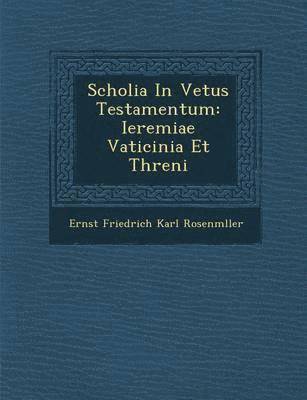 Scholia in Vetus Testamentum 1