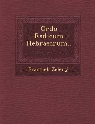 Ordo Radicum Hebraearum... 1