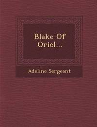 bokomslag Blake of Oriel...