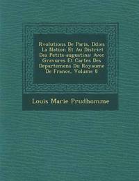 bokomslag R&#65533;volutions De Paris, D&#65533;di&#65533;es &#65533; La Nation Et Au District Des Petits-augustins