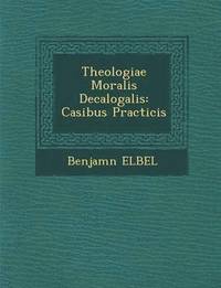 bokomslag Theologiae Moralis Decalogalis