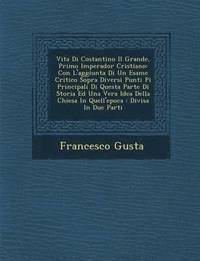 bokomslag Vita Di Costantino Il Grande, Primo Imperador Cristiano