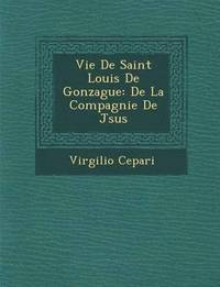 bokomslag Vie de Saint Louis de Gonzague