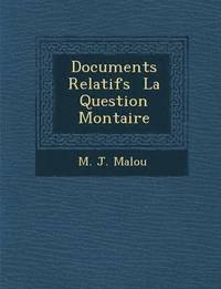 bokomslag Documents Relatifs La Question Mon Taire