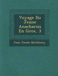 bokomslag Voyage Du Jeune Anacharsis En Gr Ce, 3