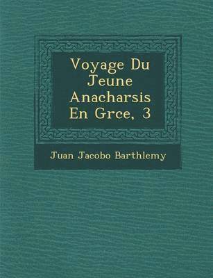 bokomslag Voyage Du Jeune Anacharsis En Gr Ce, 3