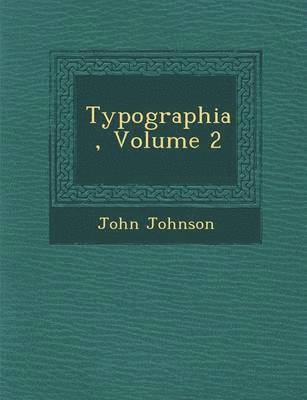 bokomslag Typographia, Volume 2