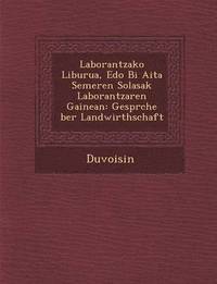 bokomslag Laborantzako Liburua, EDO Bi AITA Semeren Solasak Laborantzaren Gainean