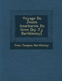 bokomslag Voyage Du Jeune Anacharsis En Gr Ce [By J.J. Barth Lemy].