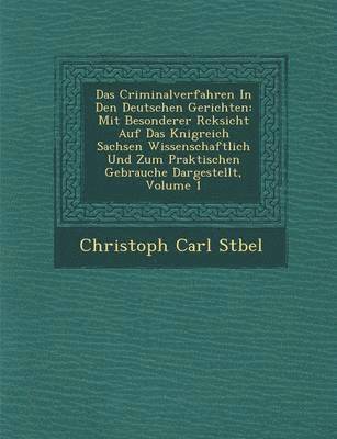 bokomslag Das Criminalverfahren in Den Deutschen Gerichten