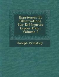 bokomslag Exp Riences Et Observations Sur Diff Rentes ESP Ces D'Air, Volume 2