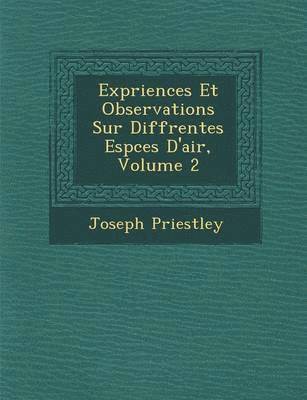 bokomslag Exp Riences Et Observations Sur Diff Rentes ESP Ces D'Air, Volume 2
