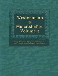 bokomslag Westermanns Monatshefte, Volume 4