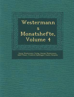Westermanns Monatshefte, Volume 4 1