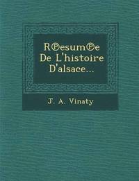 bokomslag R Esum E de L'Histoire D'Alsace...