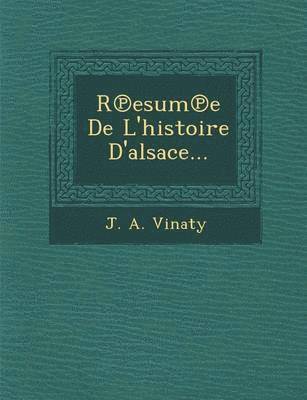 bokomslag R Esum E de L'Histoire D'Alsace...