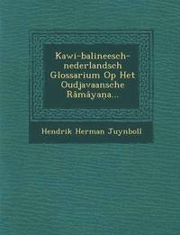 bokomslag Kawi-Balineesch-Nederlandsch Glossarium Op Het Oudjavaansche Ramaya A...
