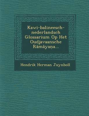 bokomslag Kawi-Balineesch-Nederlandsch Glossarium Op Het Oudjavaansche Ramaya A...