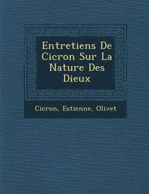 Entretiens de CIC Ron Sur La Nature Des Dieux 1