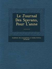 bokomslag Le Journal Des Scavans, Pour L'Anne ......
