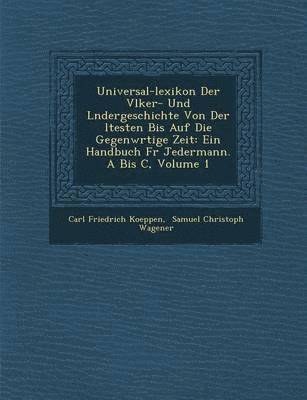 bokomslag Universal-Lexikon Der V Lker- Und L Ndergeschichte Von Der Ltesten Bis Auf Die Gegenw Rtige Zeit