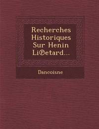 bokomslag Recherches Historiques Sur Henin Li Etard...