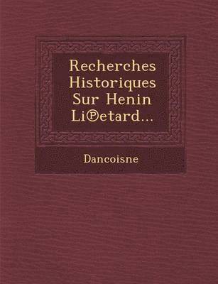 bokomslag Recherches Historiques Sur Henin Li Etard...