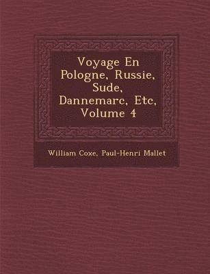 bokomslag Voyage En Pologne, Russie, Su de, Dannemarc, Etc, Volume 4