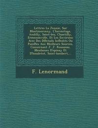 bokomslag Lettres La Jennie, Sur Montmorceny, L'Hermitage, Andilly, Saint-Leu, Chantilly, Ermenonville, Et Les Environs