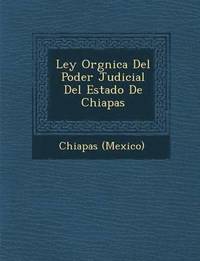 bokomslag Ley Org&#65533;nica Del Poder Judicial Del Estado De Chiapas