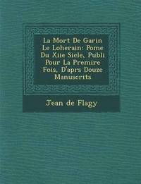 bokomslag La Mort de Garin Le Loherain