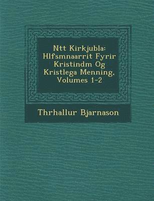 Th�rhallur Bjarnason, Th&rhallur Bjarnason - N�tt Kirkjubla�, Häftad