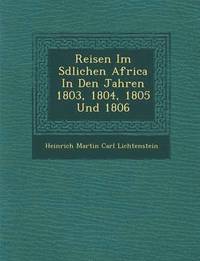 bokomslag Reisen Im S Dlichen Africa in Den Jahren 1803, 1804, 1805 Und 1806