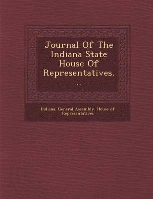 Journal of the Indiana State House of Representatives... 1