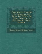 bokomslag Essai Sur Le Principe de Population Ou Expos Des Effets de Cette Cause Sur Le Bonheur Du Genre Humain