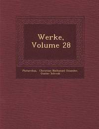 bokomslag Werke, Volume 28