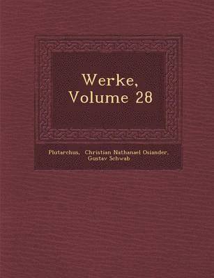 bokomslag Werke, Volume 28