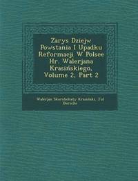 bokomslag Zarys Dziej W Powstania I Upadku Reformacji W Polsce HR. Walerjana Krasi Skiego, Volume 2, Part 2