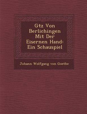 bokomslag G Tz Von Berlichingen Mit Der Eisernen Hand