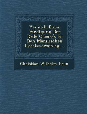 bokomslag Versuch Einer W Rdigung Der Rede Cicero's Fur Den Manilischen Gesetzvorschlag ...